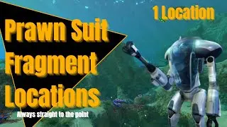 Prawn Suit in Subnautica - 1 Location | Subnautica Guide