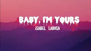 I'm Yours - Isabel LaRosa Lyrics