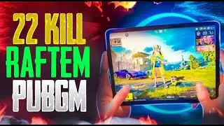 RAFTEM PUBGM 22 KILL EASY KILL