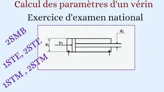 Calcul des Paramètres d'un vérin : Exercice d'examen national