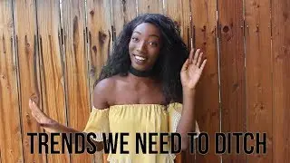 Trends we're ditching in 2018
