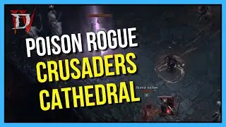 Diablo 4 - Nightmare Solo Poison Rogue Gameplay at Crusader's Cathedral Dungeon