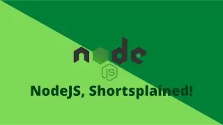 NodeJS, Shortsplained! | TechStudent10