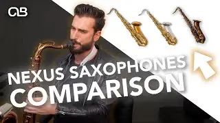 Nexus Saxophones Comparison: Nexus Premier ($2.9k), Nexus One ($4.7k), Nexus Select ($5k)