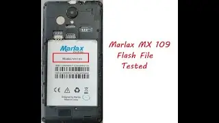 Marlax MX109 Flash File Dead [Hang Logo & Lcd Fix] MT6580