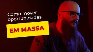 Como MOVER as oportunidades em MASSA no RD CRM