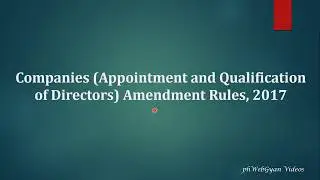 Companies(Appointment and Qualification of Director)Amendment Rule 2017- CS Harshita