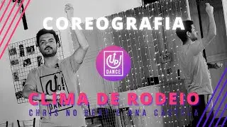 Clima De Rodeio - Chris No Beat e Ana Castela - Coreografia - Up! Dance