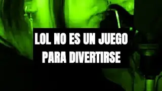 League of Legends no es un juego para divertirse