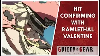 Hit Confirming with Ramlethal Valentine | Guilty Gear Strive Guide