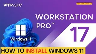 How to Install Windows 11 in VMware Workstation | Step-by-Step Guide | Secure 2 Cyber