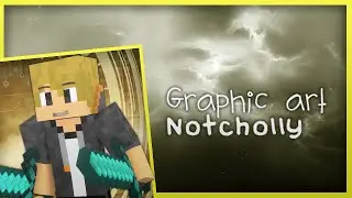 Speed Art - [Graphic's] Notcholly