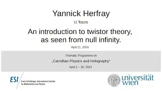 Yannick Herfray - An introduction to twistor theory, as seen from null infinity.