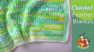 Crochet Quick And Easy Baby Blanket With Feather Stitch
