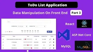 ToDo List Data Manipulation On Front End Part 3 In ReactJs, Asp.Net Core & MySQL In Hindi.