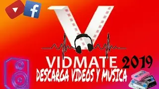 VIDMATE (DESCARGA VIDEOS Y MUSICA RÁPIDO Y FÁCIL ) ÚLTIMA ACTUALIZACIÓN 2019