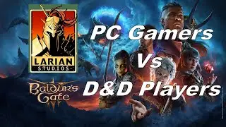 Baldur's Gate 3 PC Gamers vs D&D Players Expectations