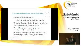 Lessons learned from dockerizing complex Web Apps | Grzegorz Drozd | IPC Spring 2018