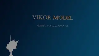 VİKOR MODELİ EXCEL UYGULAMA #2 || VİKOR MODEL