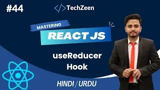 React JS Tutorial #44: useReducer Hook In React JS | useState Vs UseReducer | 