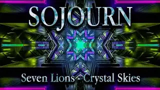 Seven Lions & Crystal Skies - Sojourn