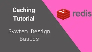 Caching Tutorial 2020 - System Design Tutorial