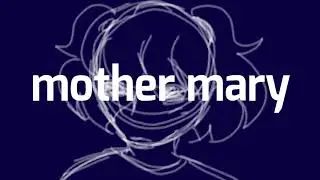 MOTHER MARY - SALLY FACE (MEME)