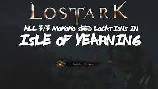 ALL [3/3] Isle of Yearning Mokoko Seeds Locations In Lost Ark [REQUIRES Song of Resonance!]