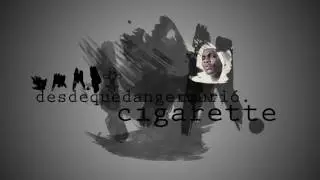 Cigarrette-Desde que Danger murió