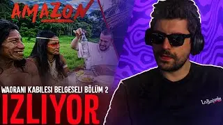 HYPE | Waorani Kabilesi Belgeseli Bölüm 2 VİDEOSUNU İZLİYOR! | Alper Rende