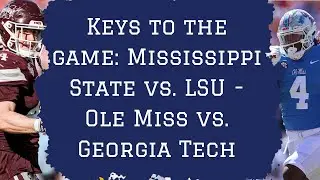 Keys to the game: Mississippi State/LSU and Ole Miss/Georgia Tech