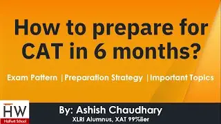 How to prepare for CAT in 6 months? || Detailed Strategy