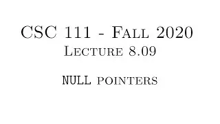 C Programming (Fall 2020) - Lecture 8.09 - NULL Pointers
