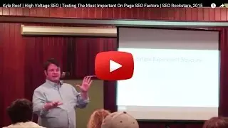Testing On Page SEO Factors | Kyle Roof  | High Voltage SEO  | SEO Rockstars. 2015