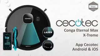 Cecotec Conga Eternal Max X-Treme - Aspirateur Robot - App Cecotec - Android & iOS - Unboxing