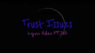 JVO - Trust Issues (Official Lyric Video)