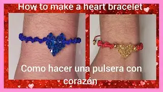 SAN VALENTÍN. How to make a knot and heart bracelet with crystal. Pulsera CORAZÓN. #bracelet, #diy