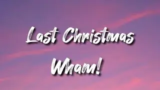 Wham! - Last Christmas (Lyrics)