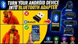 Turn Your Android Device into Bluetooh Adapter