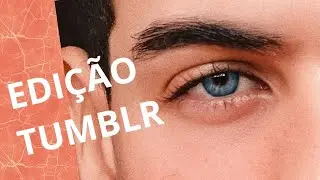 TUTORIAL: COMO MUDAR A COR DOS OLHOS 
(EDIÇÃO TUMBLR)
