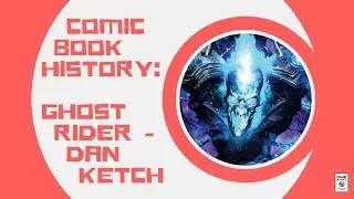 Origin of Ghost Rider Danny Ketch - Comic Basics