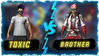 TOXIC VS BROTHER 1VS 1 FUNNY MOMENTS 😄