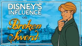 Disney's Influence on Broken Sword  🗡️