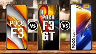 Poco F3 vs Poco F3 GT vs Poco F4 GT @TechnicalPramod