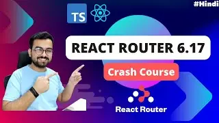 React Router v6.17 Crash Course in Hindi with React, TypeScript, and Tailwind CSS