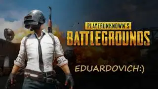 PUBG Топ 1  Eduardovish %)