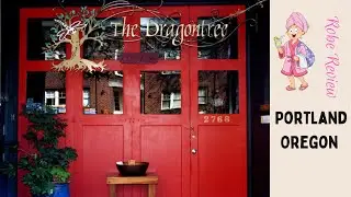 Robe Review of the Dragon Tree Spa in NW Portland Oregon.