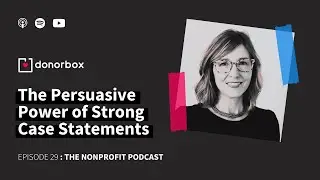 How to write a Strong Case Statement - The Nonprofit Podcast Ep.29🎙️