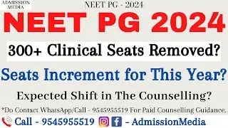 NEET PG 2024 Latest Updates | Seats Increment | Shift in Counselling | Expected Counselling Schedule