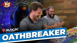 Oathbreaker | Commander VS | Magic: the Gathering Gameplay